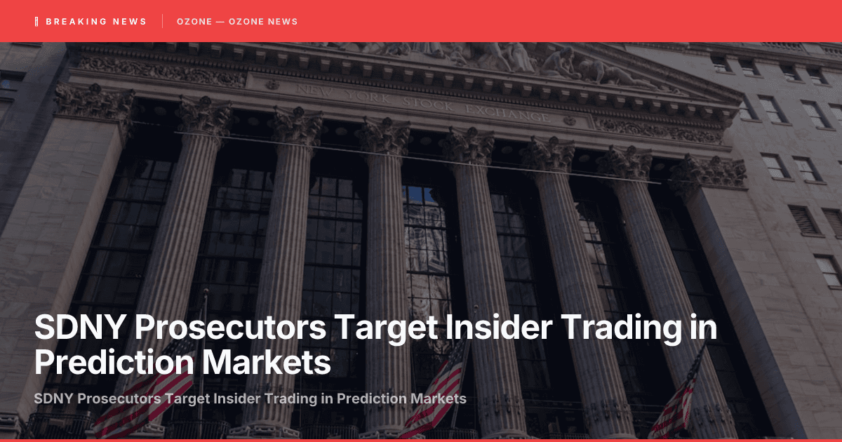 SDNY Prosecutors Target Insider Trading in Prediction Markets