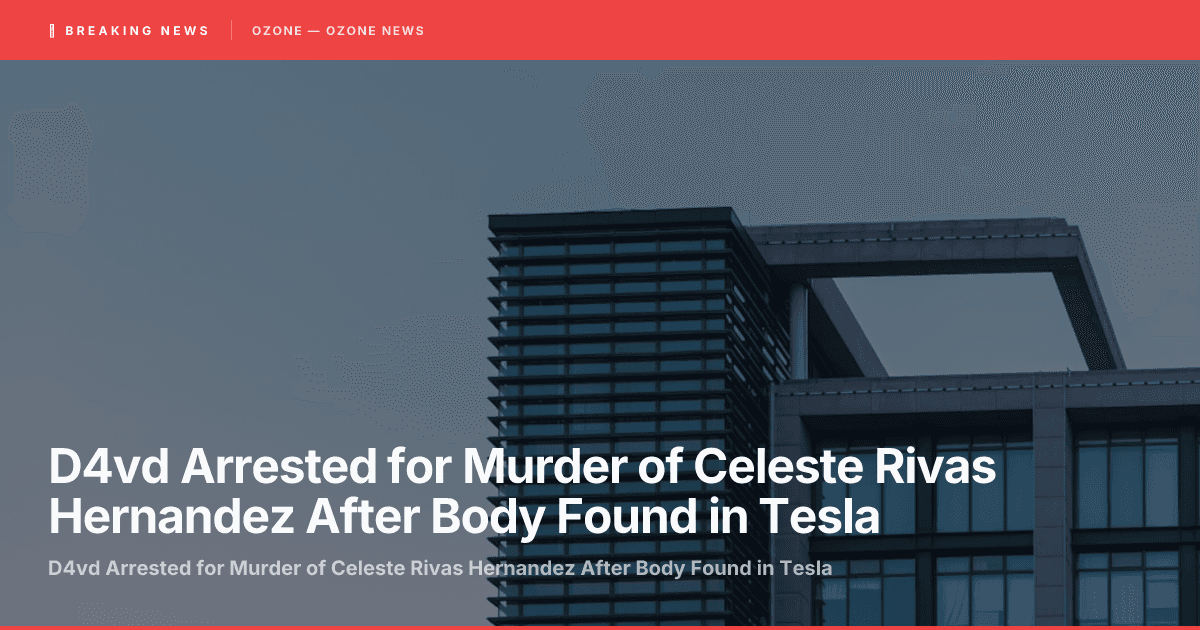 D4vd Arrested for Murder of Celeste Rivas Hernandez After Body Found in Tesla