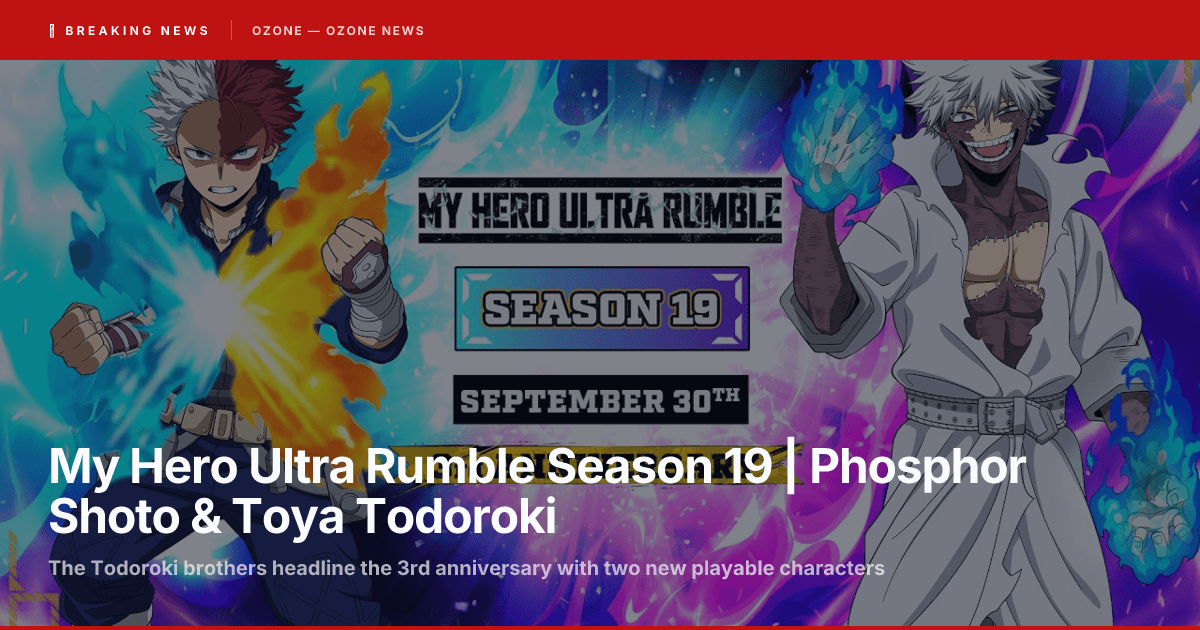 My Hero Ultra Rumble Season 19 Phosphor Shoto and Toya Todoroki 3rd anniversary