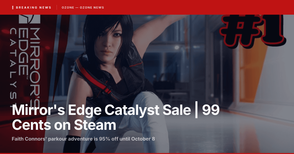 Mirror's Edge Catalyst 99 cents Steam sale Faith Connors parkour 2026