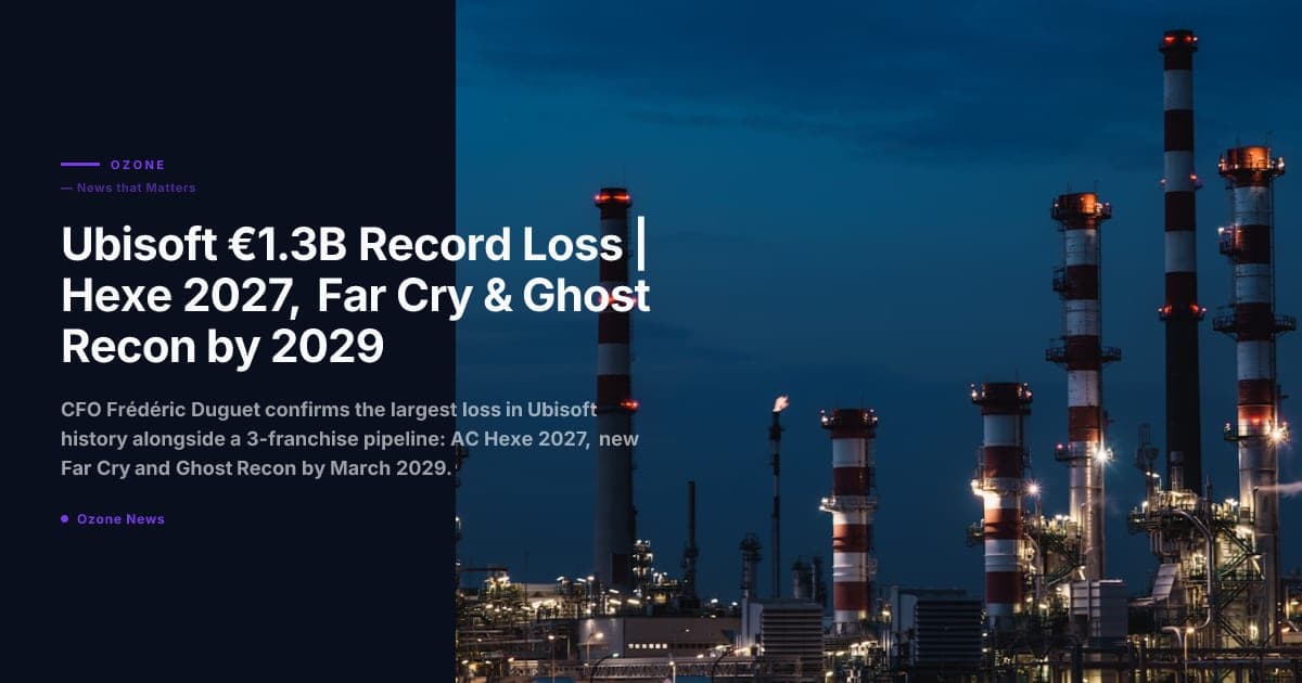 Ubisoft Reports €1.3B Record Operating Loss | Hexe 2027, Far Cry and Ghost Recon by 2029