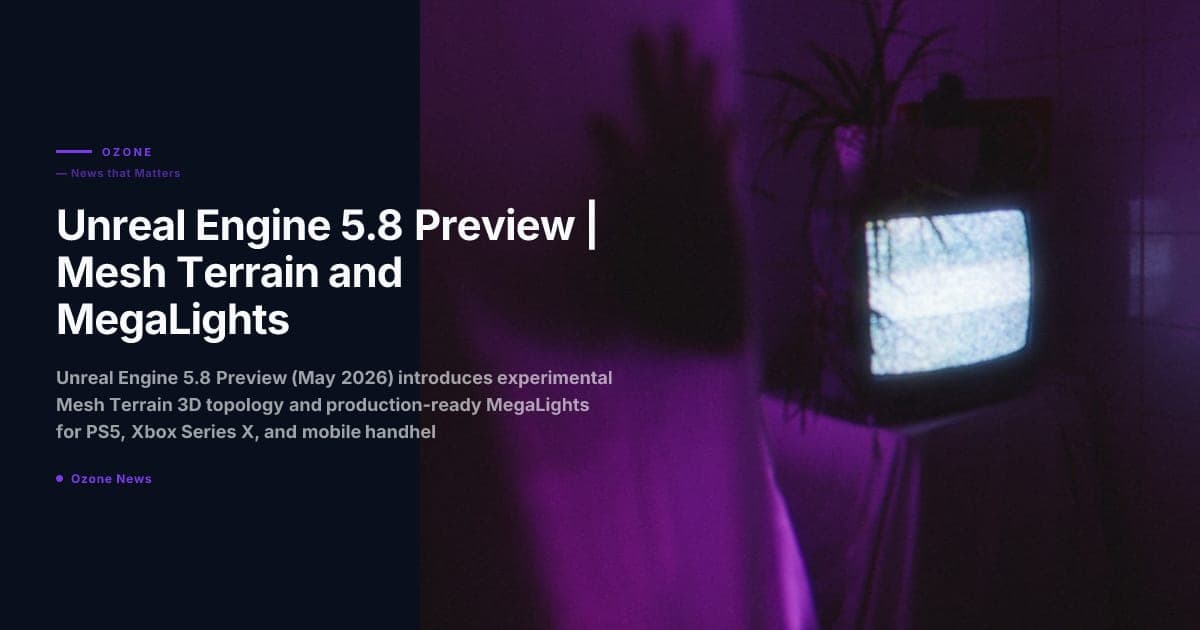 Unreal Engine 5.8 Preview | Mesh Terrain and MegaLights Revolutionize 2026 Asset Workflows