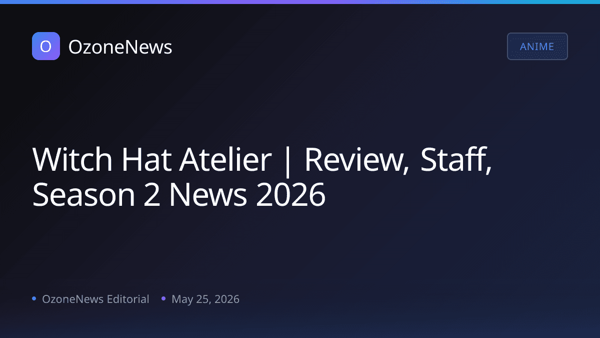 Witch Hat Atelier | Review, Staff, Season 2 News 2026