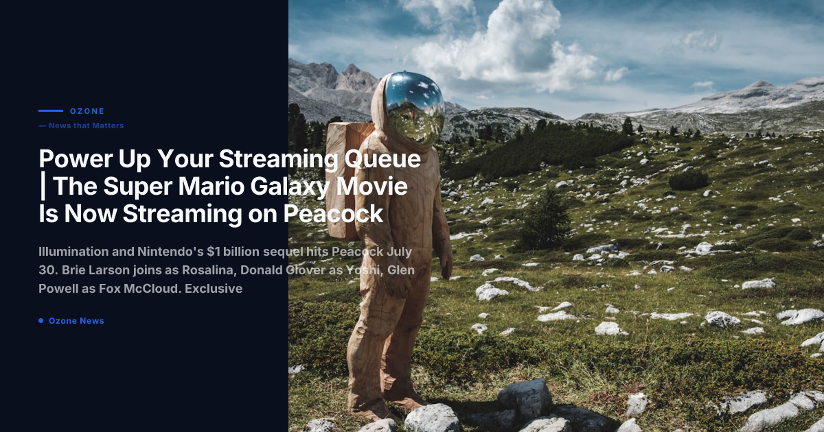 Super Mario Galaxy Movie streaming on Peacock July 2026 Brie Larson Rosalina
