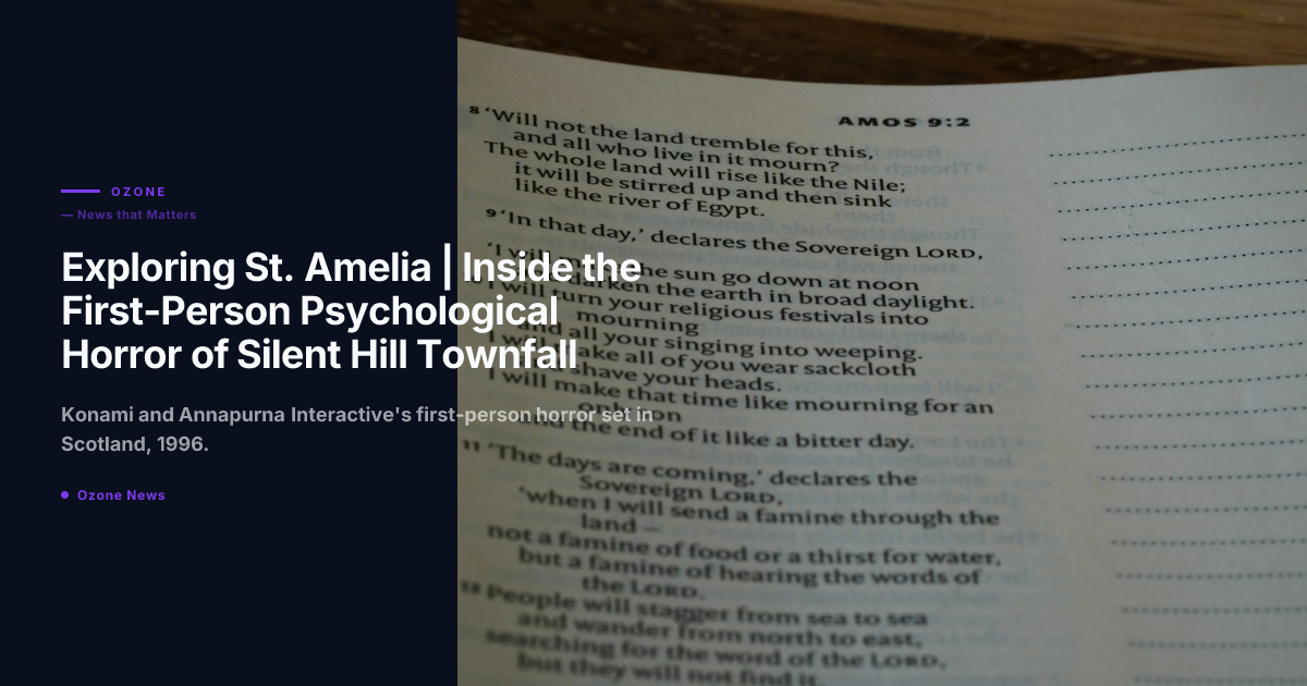 Silent Hill Townfall St Amelia Scotland first person psychological horror 2026